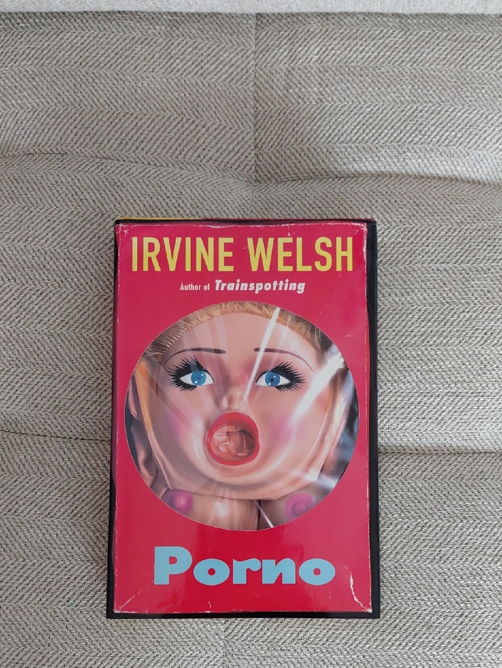 🔴 Irvine Welsh Porno Paperback Book - Signed A D 1st Edition